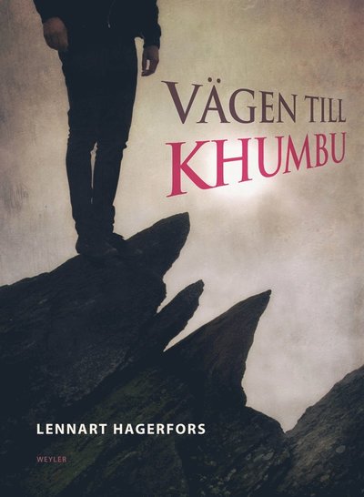 Cover for Lennart Hagerfors · Vägen till Khumbu (ePUB) (2012)