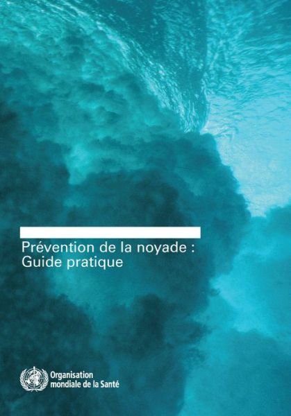 Cover for World Health Organization · Prevention de la Noyade (Pocketbok) (2018)