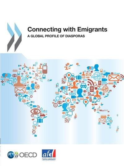 Cover for Organization for Economic Cooperation and Development Oecd · Connecting with Emigrants: a Global Profile of Diasporas (Paperback Book) (2012)