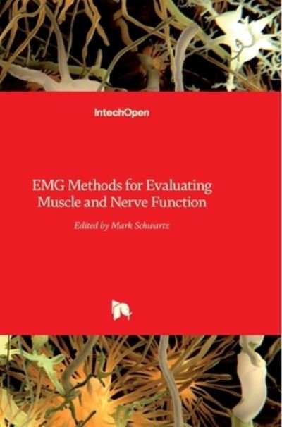 Cover for Mark Schwartz · EMG Methods for Evaluating Muscle and Nerve Function (Hardcover Book) (2012)