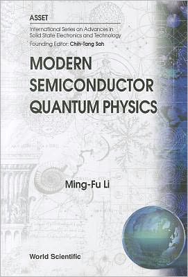 Cover for Li, Ming Fu (Fudan Univ, China &amp; Nus, S'pore) · Modern Semiconductor Quantum Physics - International Series On Advances In Solid State Electronics And Technology (Paperback Book) (1995)