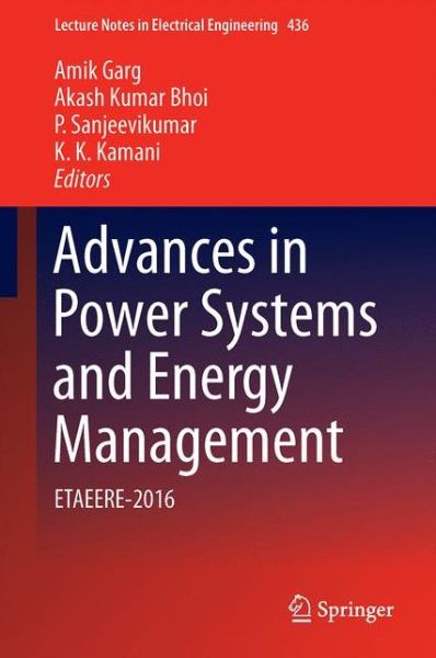 Cover for Advances in Power Systems and Energy Management: ETAEERE-2016 - Lecture Notes in Electrical Engineering (Hardcover Book) [1st ed. 2018 edition] (2017)