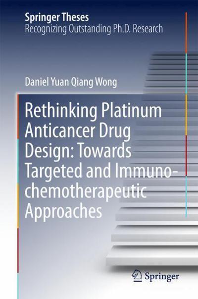 Cover for Wong · Rethinking Platinum Anticancer Drug Design Towards Targeted and Immuno chemothe (Book) [1st ed. 2018 edition] (2018)