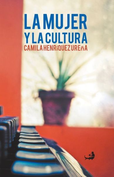 Cover for Camila Henriquez Urena · La mujer y la cultura (Paperback Book) (2019)