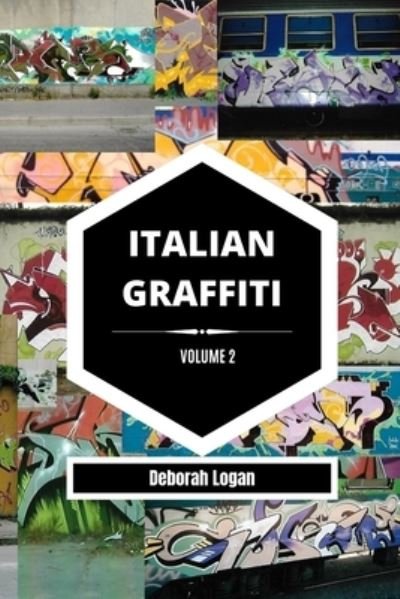 Cover for Deborah Logan · Italian Graffiti Volume 2 (Paperback Book) (2023)
