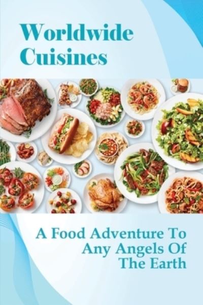 Cover for Lester Dimaggio · Worldwide Cuisines (Paperback Book) (2021)