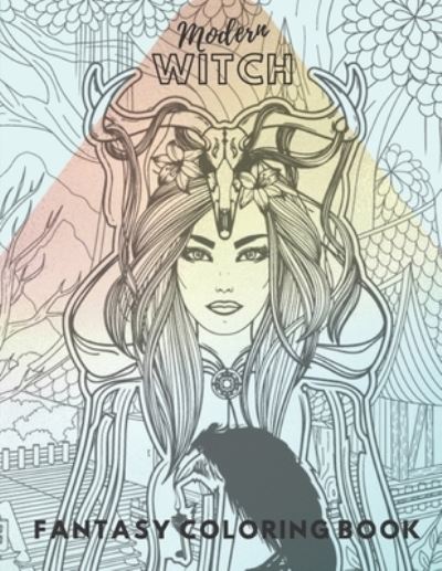 Modern witch fantasy coloring book - Catarina Jones - Kirjat - Independently Published - 9798534582932 - sunnuntai 11. heinäkuuta 2021