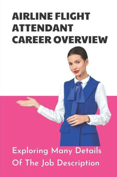 Cover for Kenna Hieronymus · Airline Flight Attendant Career Overview (Paperback Book) (2021)
