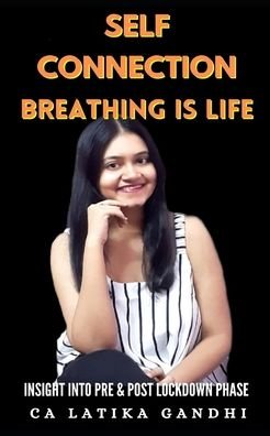 Cover for Ca Latika Gandhi · Self Connection-Breathing is life (Paperback Bog) (2020)