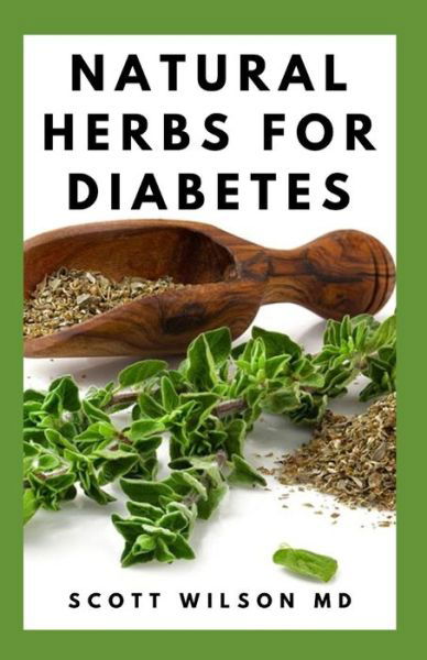 Cover for Scott Wilson · Natural Herbs for Diabetes (Paperback Bog) (2020)