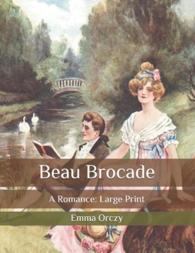 Cover for Emma Orczy · Beau Brocade (Paperback Book) (2020)