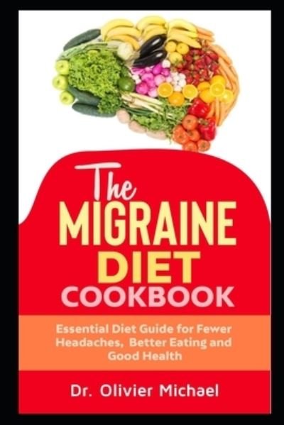 Cover for Dr Olivier Michael · The Migraine Diet Cookbook (Paperback Bog) (2020)