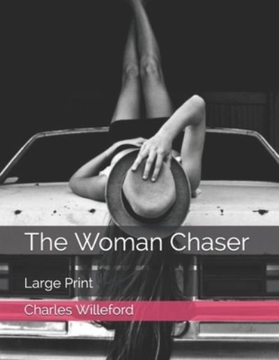 Cover for Charles Willeford · The Woman Chaser (Paperback Book) (2021)