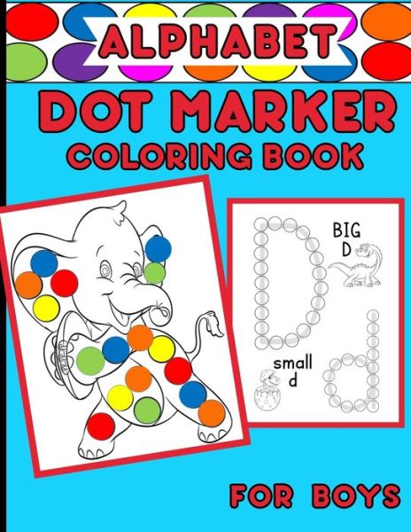 Cover for Aunt Mels Booknook · Alphabet Dot Marker Coloring Book For Boys (Paperback Book) (2020)