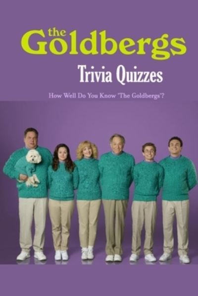 Cover for Monica Taylor · The Goldbergs Trivia Quizzes (Paperback Book) (2020)