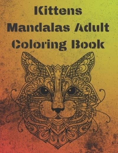 Cover for Da Na · Kittens Mandala Adult Coloring Book (Paperback Book) (2020)