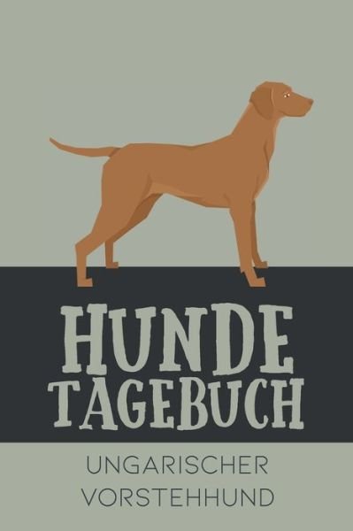 Cover for Dog Kings · Hundetagebuch Ungarischer Vorstehhund (Paperback Bog) (2020)