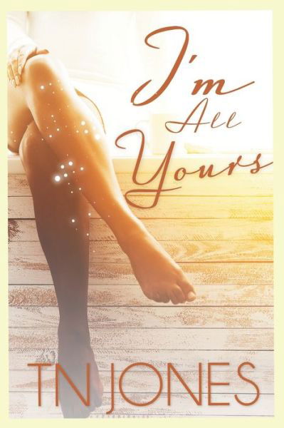 Cover for Tn Jones · I'm All Yours (Pocketbok) (2020)