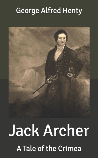 Cover for George Alfred Henty · Jack Archer: A Tale of the Crimea (Paperback Book) (2020)