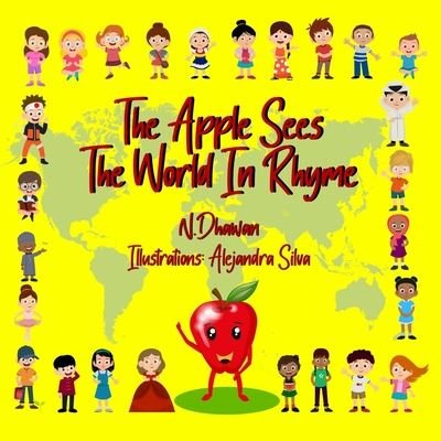 Cover for N Dhawan · The Apple Sees The World In Rhyme. (Taschenbuch) (2020)