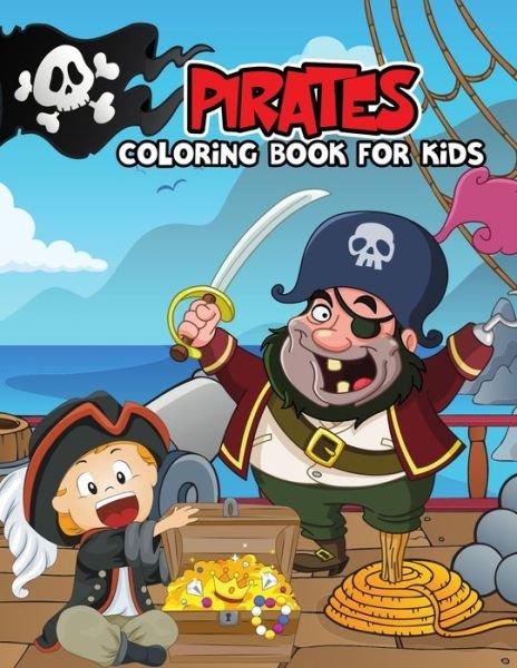 Cover for Pixelart Studio · Pirates Coloring Book for Kids: Gorgeous, Unique and Funny Coloring Activity Book for Beginner, Toddler, Preschooler &amp; Kids Ages 4-8 (Paperback Book) (2021)