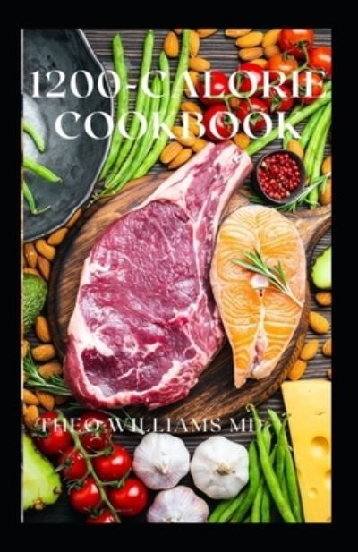 Cover for Theo Williams · 1200-Calorie Cookbook (Paperback Book) (2021)