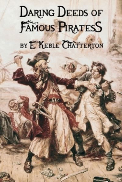 Cover for E Keble Chatterton · Daring Deeds of Famous Pirates (Paperback Book) (2021)