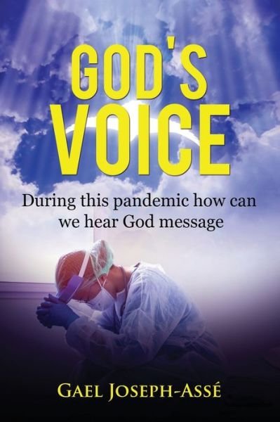 Cover for Gael Joseph-Asse · God's Voice: During this pandemic how can we hear God message (Paperback Bog) (2021)