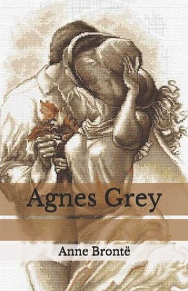Agnes Grey - Anne Bronte - Boeken - Independently Published - 9798743456932 - 27 april 2021