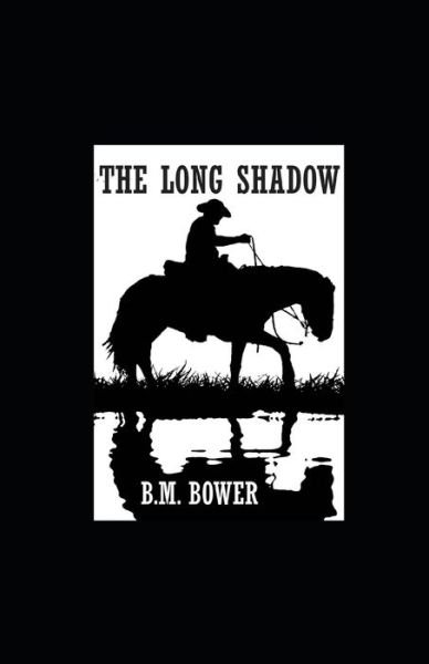 Cover for B M Bower · The Long Shadow illustrated (Paperback Book) (2021)