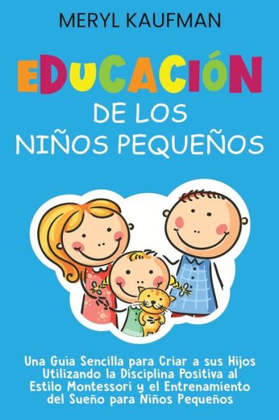 Cover for Meryl Kaufman · Educacion de los ninos pequenos (Pocketbok) (2021)