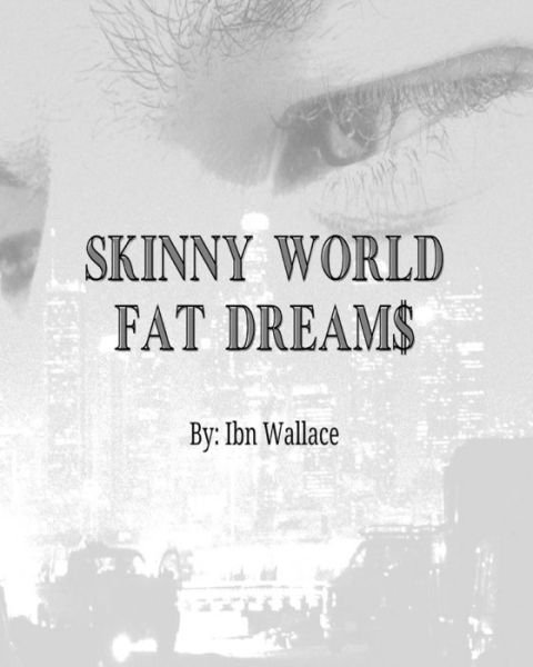 Cover for Ibn Wallace · Skinny World Fat Dreams (Taschenbuch) (2022)
