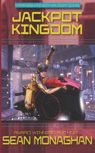 Jackpot Kingdom - Sean Monaghan - Livros - Independently Published - 9798810127932 - 18 de junho de 2022