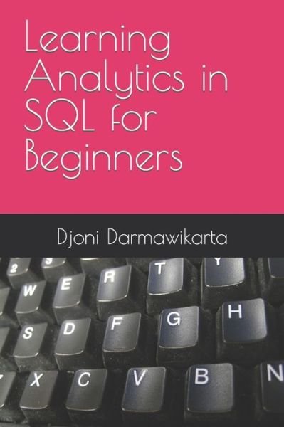 Cover for Djoni Darmawikarta · Learning Analytics in SQL for Beginners (Paperback Book) (2022)