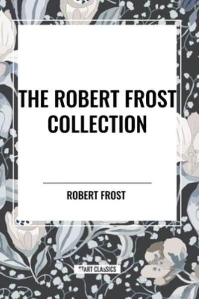 Cover for Robert Frost · The Robert Frost Collection (Taschenbuch) (2024)