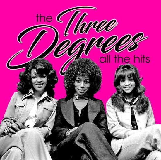 All The Hits - Three Degrees - Musiikki - ZYX - 0090204730933 - perjantai 6. syyskuuta 2019