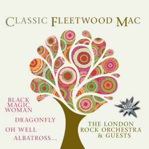 Classic Fleetwood Mac - London Rock Orchestra - Muziek - SILVER STAR - 0090204813933 - 17 juli 2008