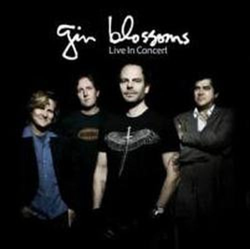 Live In Concert - Gin Blossoms - Musiikki - PEPPER CAKE - 0090204897933 - perjantai 11. joulukuuta 2009