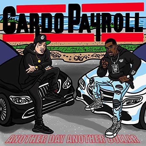 Another Day Another Dollar - Payroll Giovanni & Cardo - Musik - EMPIRE - 0194690442933 - 7. Mai 2021