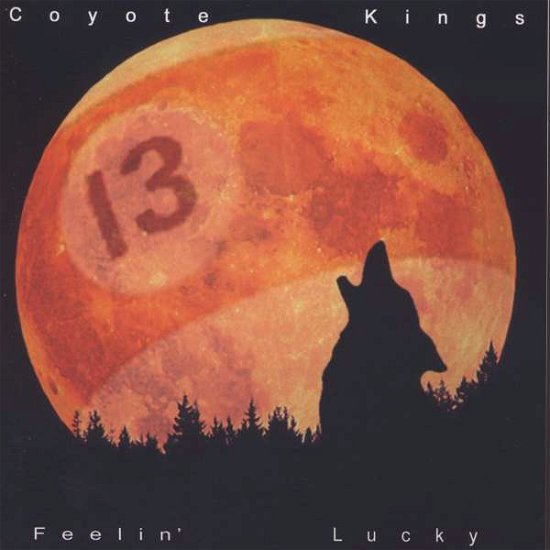 Cover for Coyote Kings · Feelin' Lucky (CD) (2007)