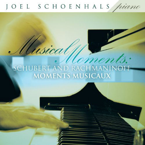 Musical Moments - Schubert & Rachmaninov - Joel Schoenhals - Musiikki - FLEUR DE SON - 0856092001933 - tiistai 26. huhtikuuta 2011