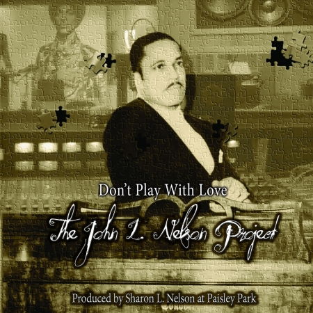 Cover for John L. Nelson · Don't Play with Love - the John L. Nelson Project (CD) (2018)