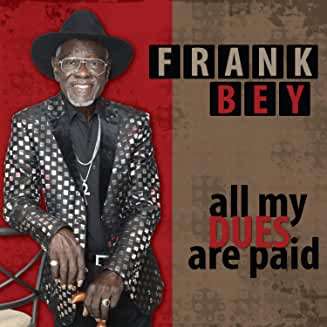 Cover for Frank Bey · All My Dues Are Paid (CD) [Digipak] (2020)