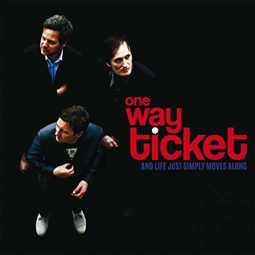 Cover for One Way Ticket · And Life Just Simply Moves Along (LP) (2017)