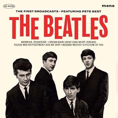 Cover for The Beatles · The First Broadcasts (Feat. Pete Best) (10&quot;) [EP edition] (2022)