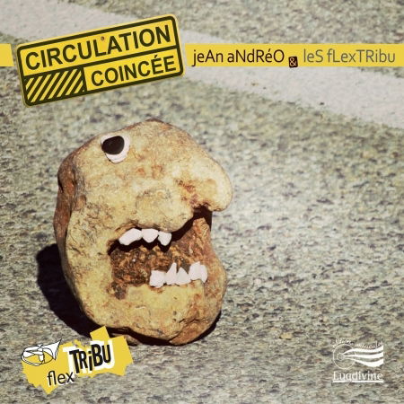 Cover for Jean Andréo &amp; Les Flextribu · Circulation Coincée (CD) (2016)