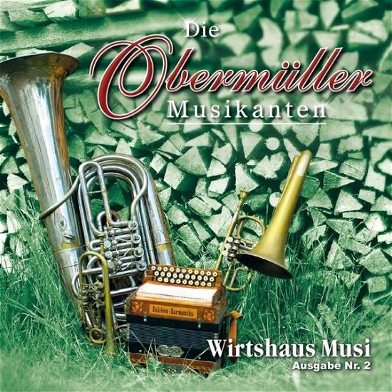 Cover for Die Obermüller Musikanten · Wirtshaus Musi-ausgabe Nr.2 (CD) (2020)