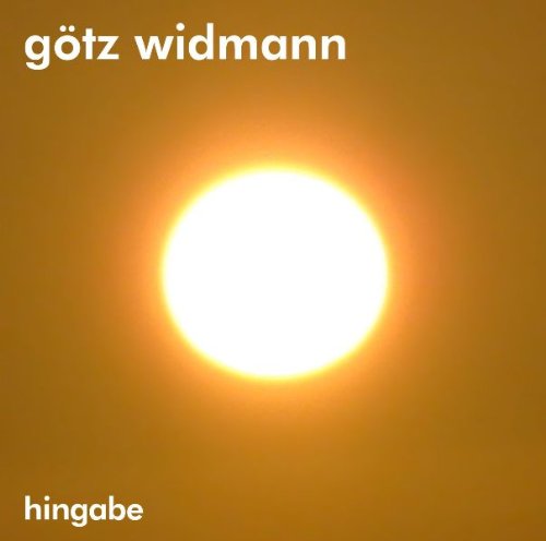 Hingabe - Goetz Widmann - Musiikki - AHUGA - 4042564118933 - tiistai 10. marraskuuta 2009