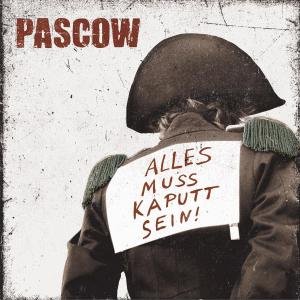Cover for Pascow · Alles Muss Kaputt Sein (CD) (2010)