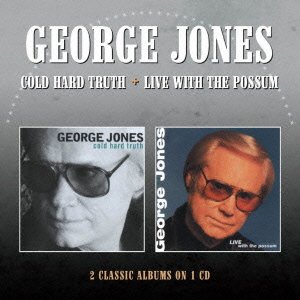 Cover for George Jones · Cold Hard Truth / Live with the Possum (CD) [Japan Import edition] (2016)